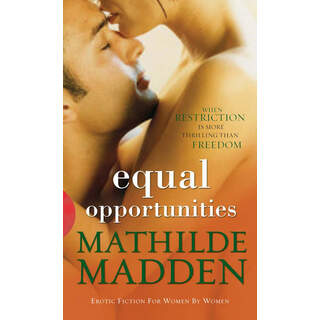 Equal Opportunities By Mathilde Madden Erotic Novel