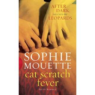 Cat Scratch Fever by Sophie Mouette